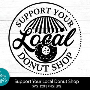 Support Local Donut Shop SVG: Cricut & Silhouette Cut Files