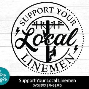 Support Your Local Linemen SVG, Linemen SVG, Blue Collar Worker, SVG, png, jpg, dxf, gesneden bestanden voor de Cricut en Silhouette