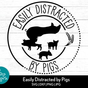 Facilement distrait par les porcs svg | Fille de ferme svg | Cochon svg | png pour chemise | svg, png, jpg, dxf | Fichiers coupés pour Cricut et Silhouette