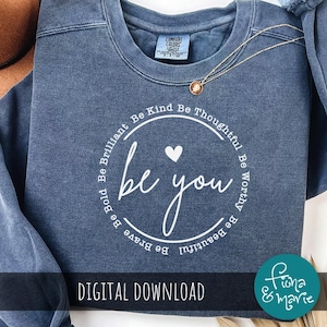 Be You SVG, Motivational Quote, Mental Health (Digital Download)