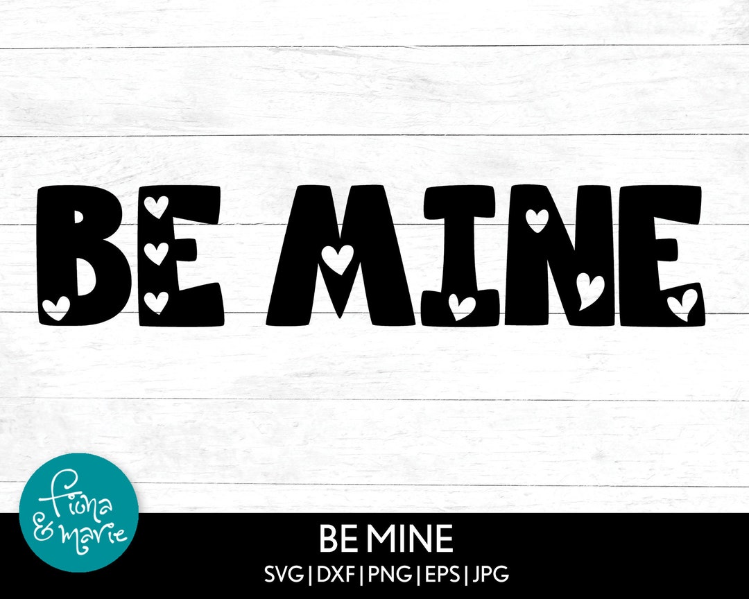 Be Mine Valentine SVG: Heart Design (digital Download) - Etsy