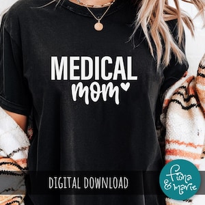 Medical Mom SVG | Nurse Doctor Healthcare Shirt Design (Digital Download) image 1