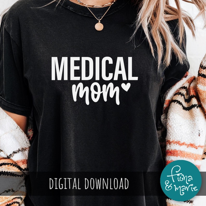 Medical Mom SVG | Nurse Doctor Healthcare Shirt Design (Digital Download) image 1