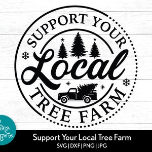 Support Local Your Tree Farm svg | Christmas Tree Farm | Vintage Christmas svg | svg, png, jpg, dxf | Cut files for Cricut and Silhouette