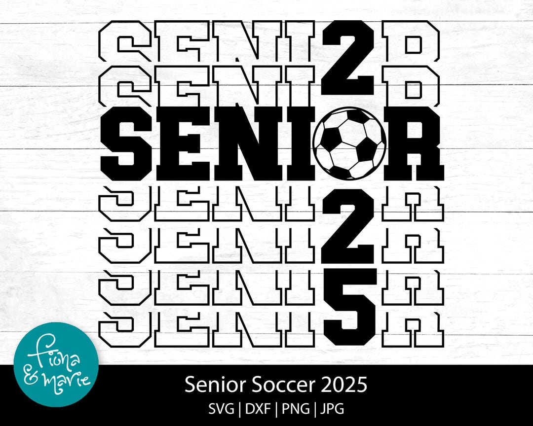 Senior 2025 Soccer, Soccer Senior Svg, Class of 2025 Senior Soccer, Png
