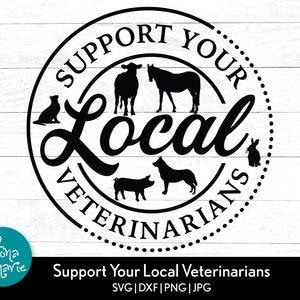 Steun uw lokale dierenartsen SVG | Groot dier SVG | Dierenarts SVG | SVG, PNG, JPG, DXF | Snijbestanden voor Cricut en Silhouette