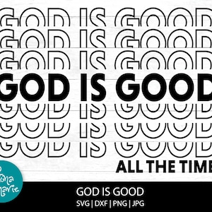 God is altijd goed SVG, christelijk ontwerp, inspirerende SVG, SVG, DXF, JPG, PNG, gespiegelde PDF, cut-bestand Cricut, silhouet, opstrijkbare