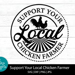 Apoya a tu avicultor local (svg), avicultor local (svg), pollos (png), archivos de corte para Cricut y Silhouette.