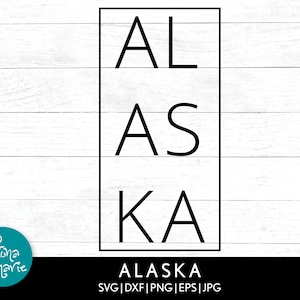 Alaska svg | Alaska Adventure | png for shirt | svg | png | jpg | eps | dxf | Cut files for Cricut and Silhouette | Instant Download