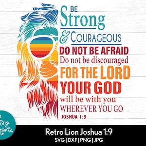 Retro Lion Head / Sé fuerte y valiente No tengas miedo No te desanimes Joshua 1:9 / Color y BW svg, dxf, jpg, png, mirrored pdf