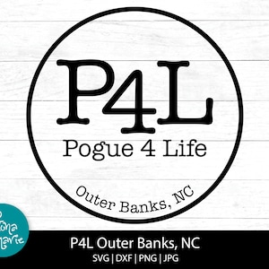 P4L-svg | Pogue 4 Leven | Outer Banks, NC | png voor overhemd | SVG, DXF, PNG, JPG, gespiegelde pdf | Silhouet | Cricut | Bestanden knippen