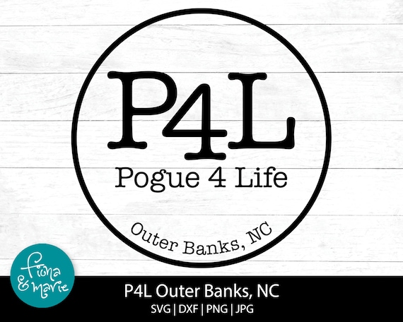 P4L Pogue 4 Life SVG: Outer Banks NC Cut File (Digital Download)
