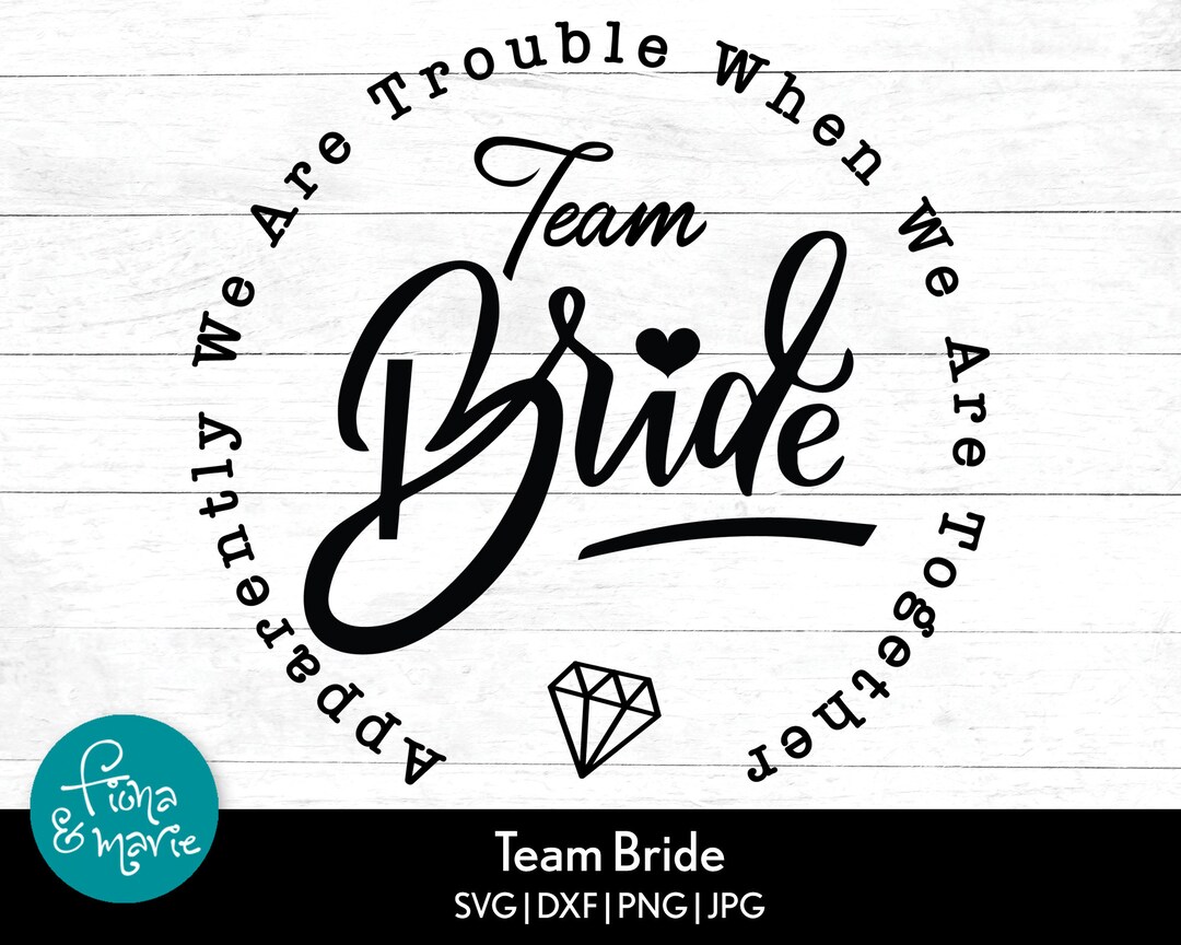 Team Bride SVG: Bachelorette Party Cut File (digital Download) - Etsy