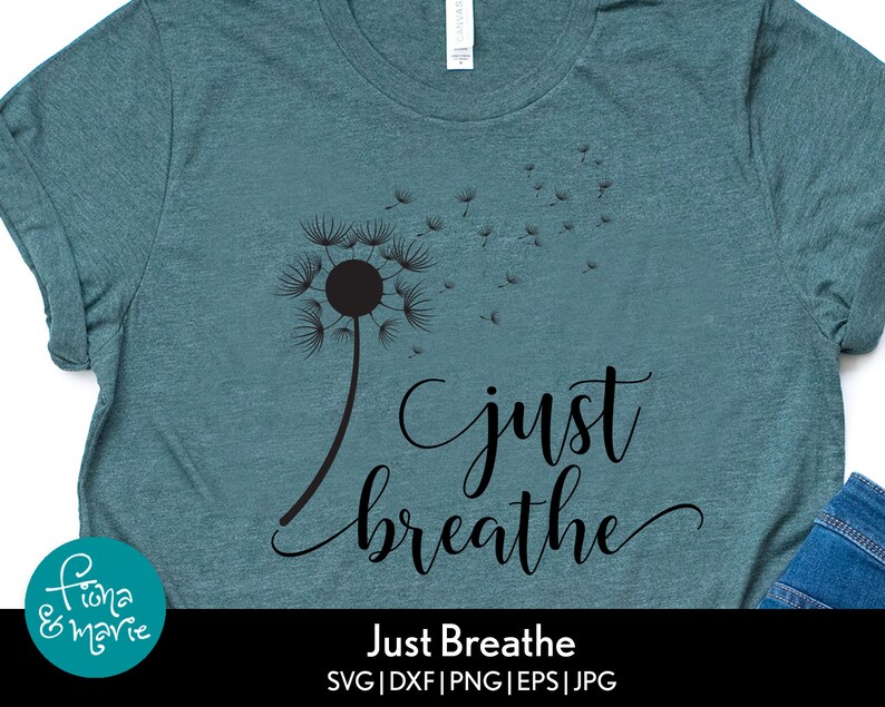 Download Just Breathe Dandelion Svg - Layered SVG Cut File - High ...