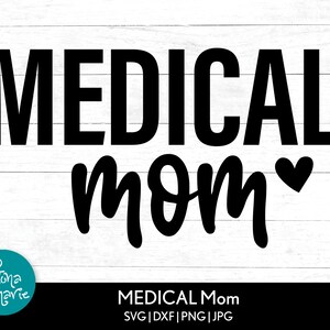 May include: Black and white graphic design with the text "MEDICAL MOM" and a small heart.