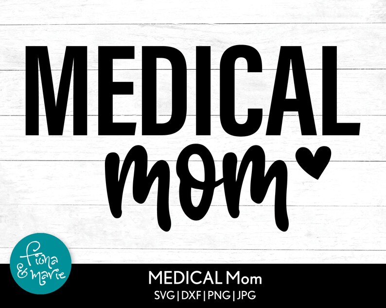 May include: Black and white graphic design with the text "MEDICAL MOM" and a small heart.