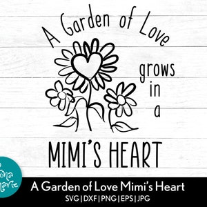 Un jardin d’amour pousse dans un svg Mimi’s Heart | Mimi cadeau svg | svg, dxf, eps, jpg, png, pdf miroir | Coupez cricut fichier | conception de tasse