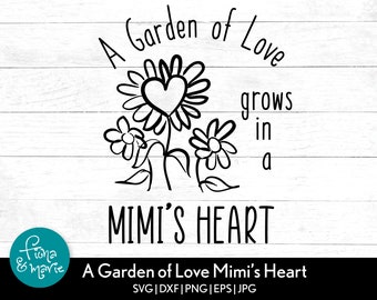 May include: A black and white line art design of flowers with a heart in the center. The text "A Garden of Love grows in a Mimi's Heart" is written around the flowers.