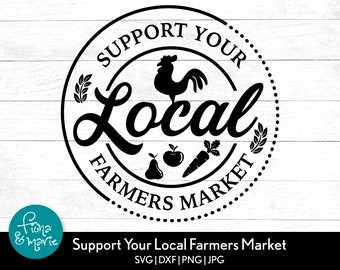Farmers Market SVG: Support Local Farming (Cut Files)