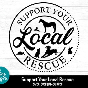 Support Your Local Rescue svg, Animal Rescue svg, png voor shirt, svg, svg, png, jpg, eps, dxf, gesneden bestanden voor de Cricut en Silhouette