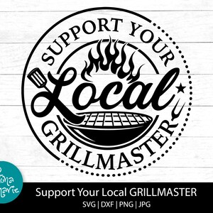 Unterstütze Deinen Lokalen Grillmeister | Grillmeister svg | Vatertag | Für Papa | svg | png | jpg | dxf | Schneide Dateien für Cricut und Silhouette