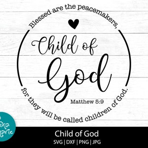 Kind Gottes, Selig sind die Friedensstifter, Matthäus 5:9, Bibelvers svg, svg, svg, dxf, jpg, png, gespiegeltes pdf, Cut File Cricut