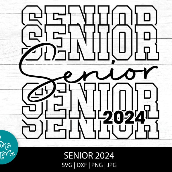 Senior 2024 svg, class of 2024, png for shirt, senior class decal, graduation 2024, svg, dxf, jpg, png, mirrored pdf