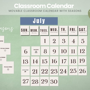 May include: A printable classroom calendar for July with movable pieces for each day of the month. The calendar is green with white squares for each day. The days of the week are labeled in a blue banner at the top. The calendar also includes a section for the four seasons with icons for each season.