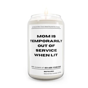 Mom is Temporarily Out of Order When Lit Natural Soy Candle, Mom off