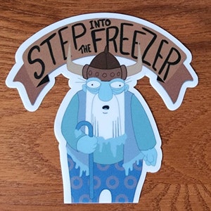 Step Into The Freezer - Sticker