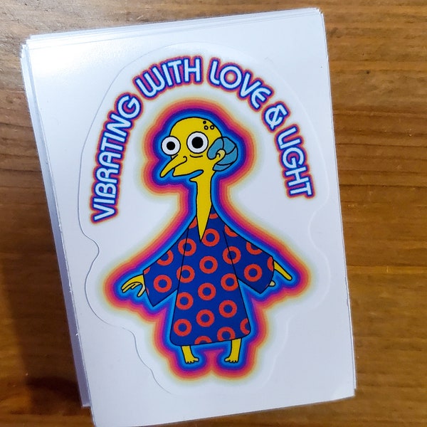 Mr. Burns Vibrating With Love And Light - Sticker