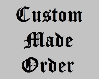 Custom Made Order as per the communication with the customer