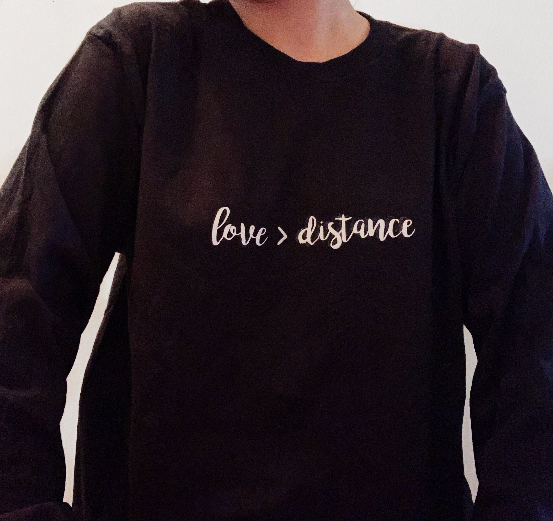 Long Distance Relationship Shirt (love is Greater Than Distance) Long ...