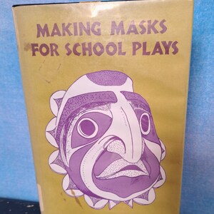 Vintage 1972 Hardcover Nonfiction Craft Book/ Making Masks for School Plays, by Barbara Snook/ Plays Inc/ Discarded Library Book