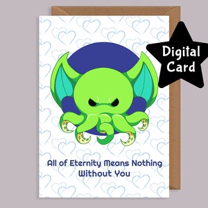 Digitale Valentinstagskarte, All of Eternity Means Nothing Without You, Cthulhu, druckbare Karte, HP Lovecraft, LoveCraft