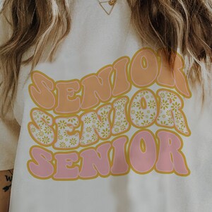 Senior Graduation Class of 2023, Floral Teacher, Retro Seniors, Homecoming, Senior shirt design, Printable PNG Silhouette Cricut Sublimation