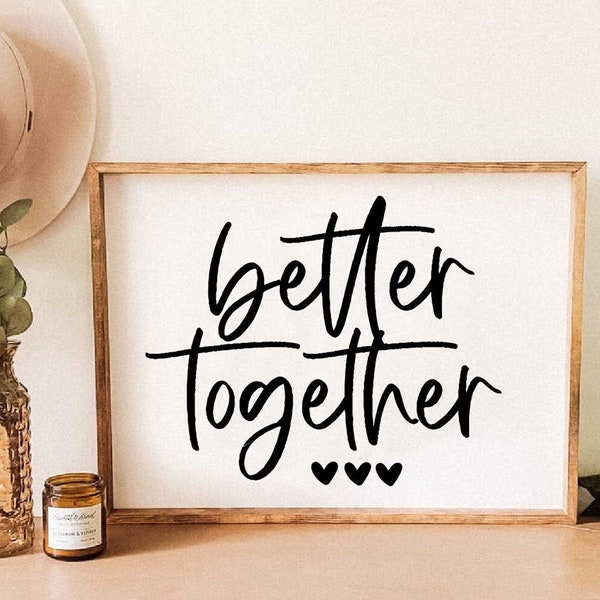 Better Together, Love More Worry Less Svg, Wood Sign Svg, Valentine's Day SVG, Matching SVG Cut File, Printable PNG, Cricut, Sublimation