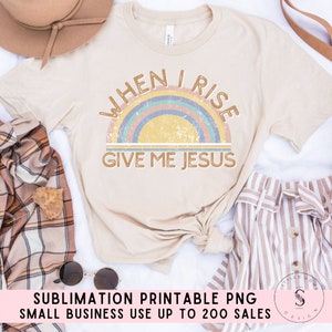 Cuando me levante, dame a Jesús, cristiano, retro PNG, diseño de camiseta de sublimación, boho, verano, PNG imprimible, silueta, Cricut, sublimación