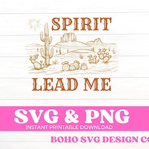 Western Desert Worship Shirt PNG File For Sublimation, Spirit Lead Me Png, Western Desert Christian For DTG Printing Trendy Digital Download