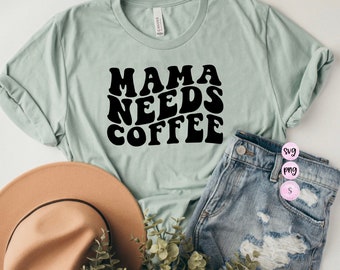 Mama heeft koffie nodig Svg, Mama Life, Mama Bear, Mom Svg, Retro SVG Cut File Afdrukbaar PNG Silhouet Cricut Sublimatie