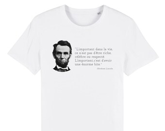 Tee shirt "l'important dans la vie - a.lincoln" - pour homme