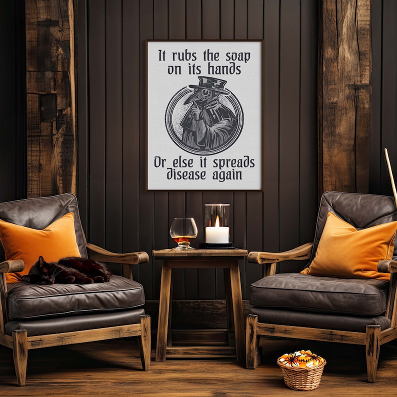 May include: A black and white illustration of a plague doctor with a long beak mask. The text reads "It rubs the soap on its hands or else it spreads disease again".