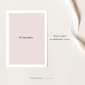 May include: Printable text overlay on a light pink background. The text reads "Printable". The image is surrounded by a white border. The text "Item comes in multiple sizes." is written below the image. The text "SPLENDID momentico" is written below the image.