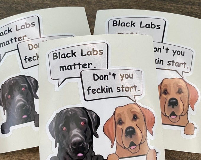 Sticker/dog sticker/black labs matter/lab/cute sticker/funny sticker/pun stickers/gifts