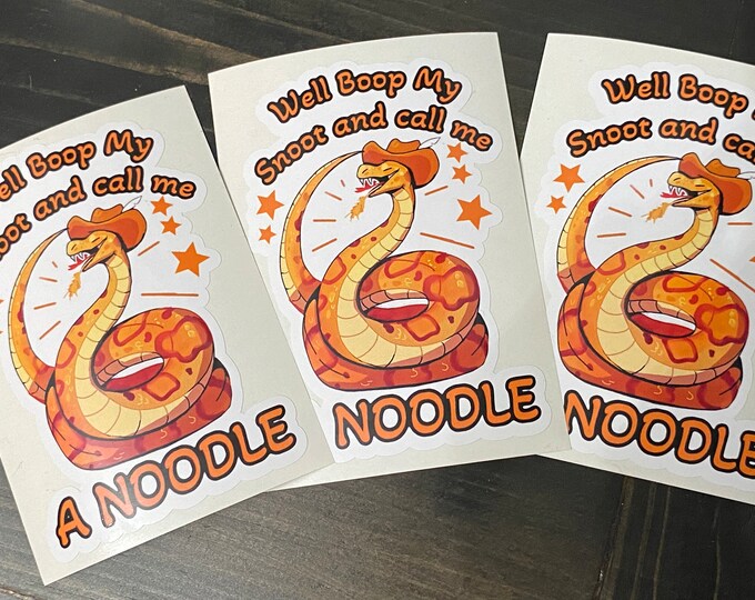 Sticker/snake/boop snoot/well boop my snoot and call me a noodle/vinyl sticker/cute stickers/funny/decal/gifts