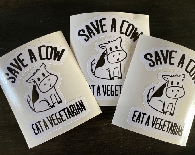 Save a cow eat a vegetarian/sticker/decal/custom vinyl sticker/cows/funny/humor/car stickers/car decal