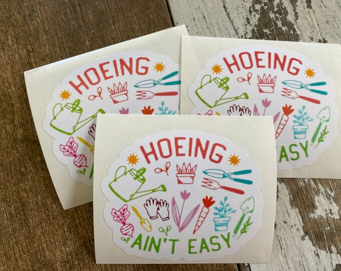 Gardening/stickers/gifts/hoeing a easy/funny/custom sticker/gardening sticker/deca;