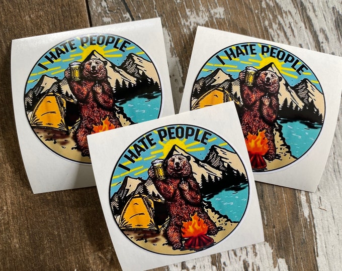 I hate people/bear/Camp sticker/bear sticker/gifts/cute/funny sticker/decals/vinyl sticker