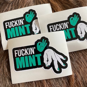 Fckin’ mint/mint/sticker/custom decals/gifts/decal/funny/humor/Hardhat sticker/