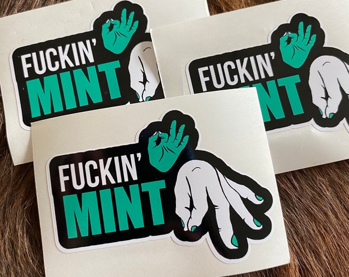 Fckin’ mint/mint/sticker/custom decals/gifts/decal/funny/humor/Hardhat sticker/